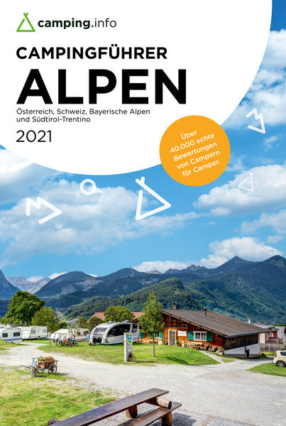 Campingführer ALPEN 2021, Österreich, Schweiz, Bayrische Alpen und Südtirol</ 95634